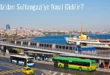 Tuzla’dan Sultangazi’ye Nasıl Gidilir?