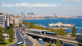 Üsküdar’dan Beyoğlu’na Nasıl Gidilir?