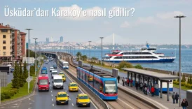 Üsküdar’dan Karaköy’e Nasıl Gidilir?