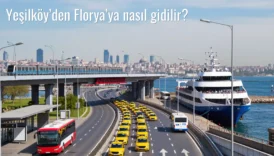 Yeşilköy’den Florya’ya Nasıl Gidilir?
