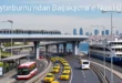 Zeytinburnu’ndan Başakşehir’e Nasıl Gidilir?