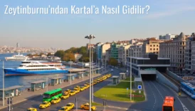 Zeytinburnu’ndan Kartal’a Nasıl Gidilir?
