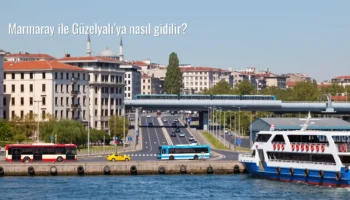 Marmaray ile Güzelyalı’ya nasıl gidilir?