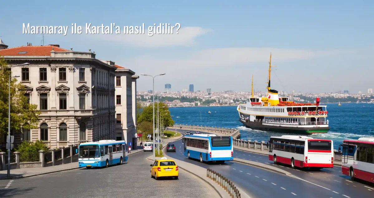 Marmaray ile Kartal’a nasıl gidilir?