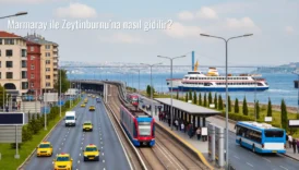 Marmaray ile Zeytinburnu’na nasıl gidilir?